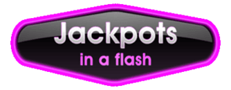 Jackpots in a flash